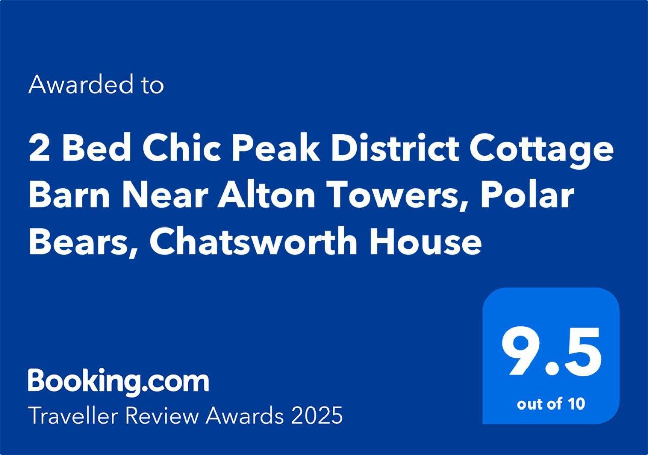 Chic 2 Bed Peak District Cottage Barn Near Alton Towers, Polar Bears, Chatsworth House Leek Exterior foto
